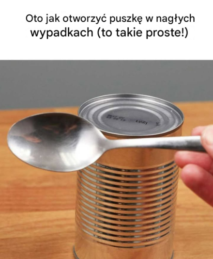 Oto jak otworzyć puszkę w nagłych wypadkach (to takie proste!)