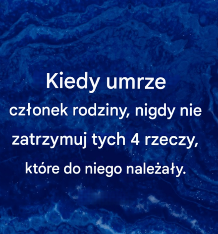 Nie przechowuj tych przedmiotów należących do osoby zmarłej