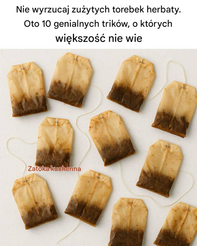 Nie wyrzucaj zużytych torebek po herbacie. Oto 10 genialnych trików, o których większość nie wie