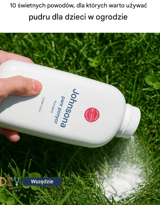 10 świetnych powodów, dla których warto używać pudru dla dzieci w ogrodzie