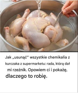 Jak usunąć substancje chemiczne z kurczaka w supermarkecie