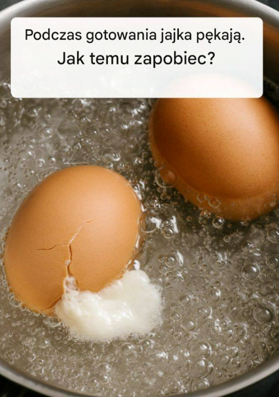 Podczas gotowania jajka pękają — jak temu zapobiec?