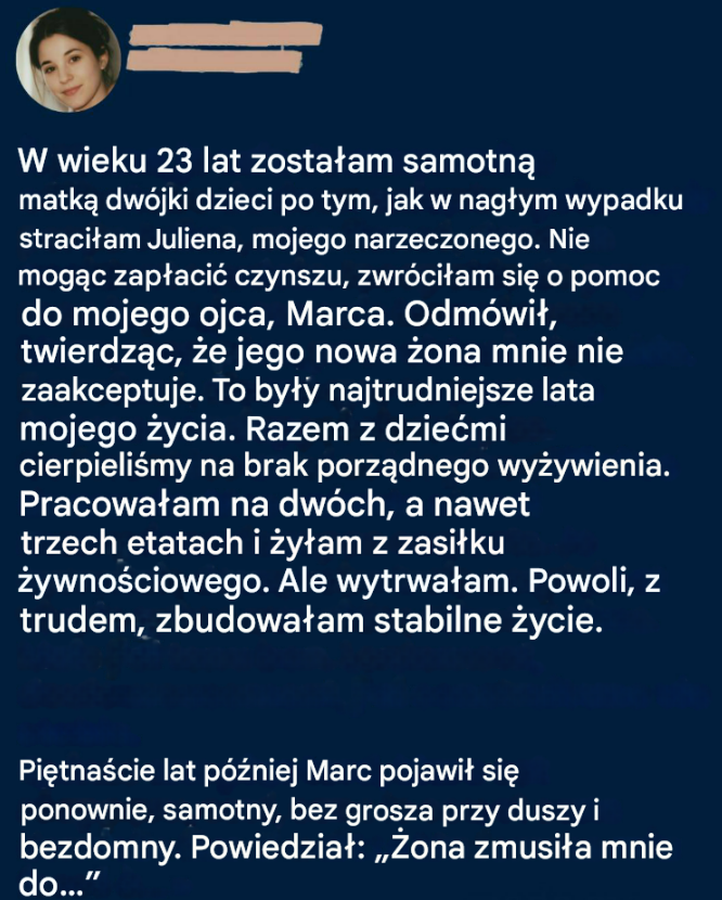 Mój ojciec odrzucił mnie, gdy byłam bezdomną samotną matką — 15 lat później wrócił i błagał mnie, żebym mu pomogła