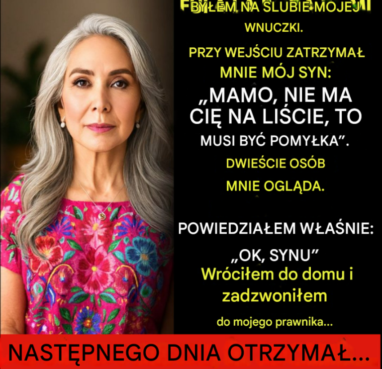 „Mój syn zbył mnie na ślubie mojej wnuczki: «Mamo, nie ma jej na liście»… Wróciłam do domu i wszystko się zmieniło”.