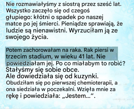 Zerwałam kontakt z siostrą — aż do momentu, gdy weszła do mojego pokoju chemioterapii