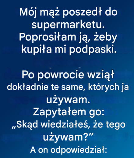 Moment w supermarkecie, który uświadomił mi, jak bardzo mnie kocha