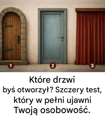 Które drzwi byś otworzył? Szczery test, który w pełni ujawni Twoją osobowość.